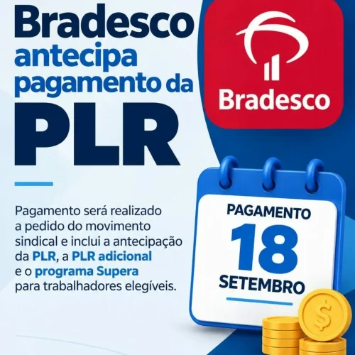 Bradesco antecipa pagamento da PLR para sexta-feira (18)