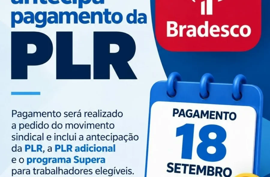 Bradesco antecipa pagamento da PLR para sexta-feira (18)