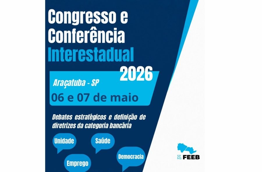 Conferência e Congresso Interestadual da Feeb SP/MS começam na próxima semana em Araçatuba