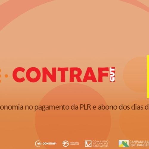 Contraf-CUT reitera cobrança por isonomia no pagamento da PLR e abono dos dias de mobilização no BB